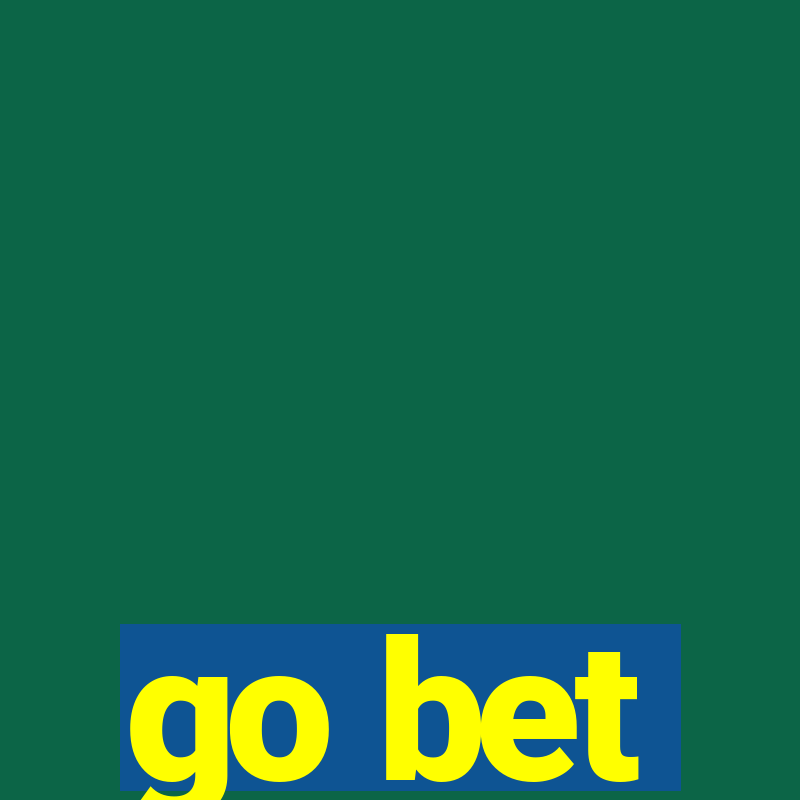 go bet