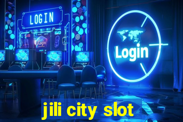 jili city slot