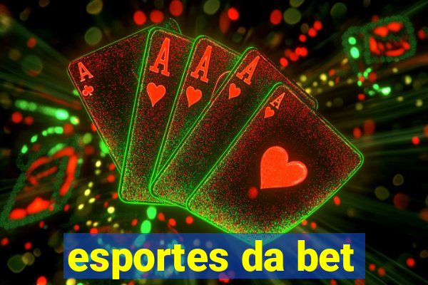 esportes da bet