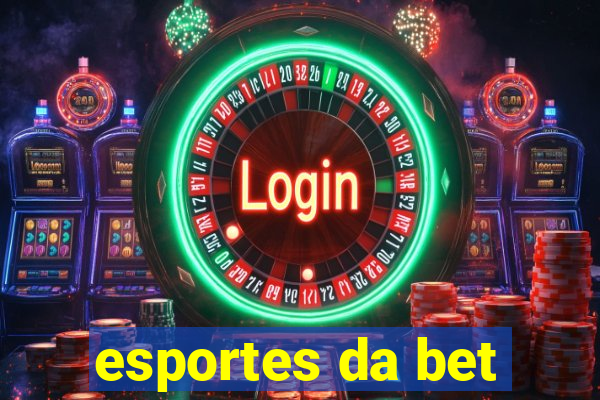 esportes da bet