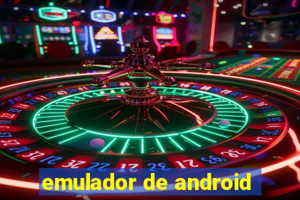 emulador de android