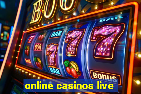 online casinos live