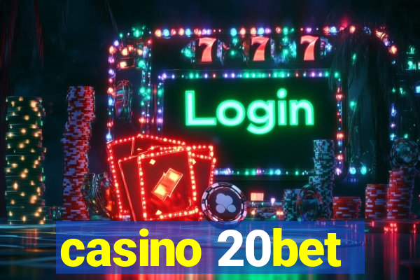 casino 20bet