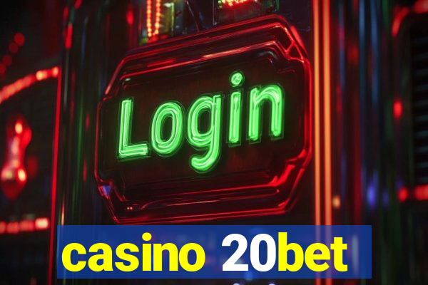 casino 20bet