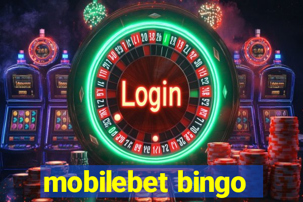 mobilebet bingo