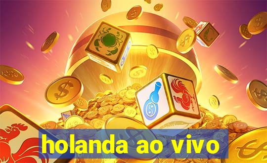 holanda ao vivo