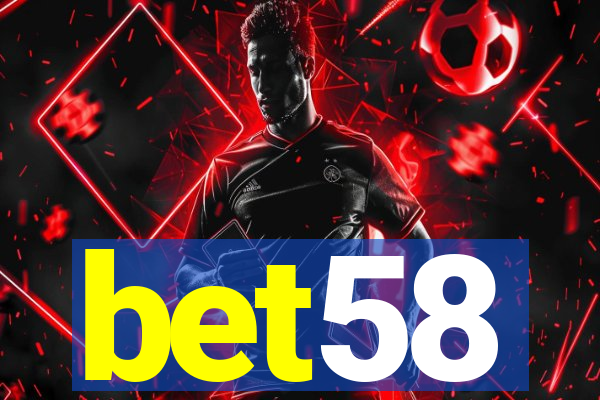 bet58