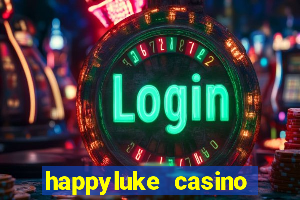 happyluke casino tr?c tuy?n