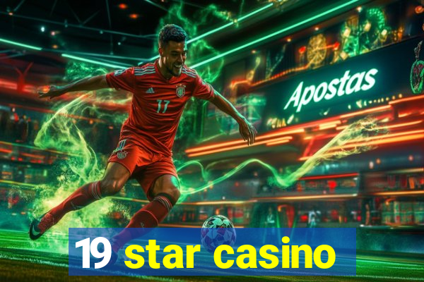 19 star casino