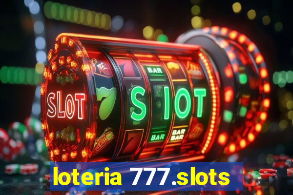 loteria 777.slots