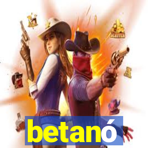 betanó