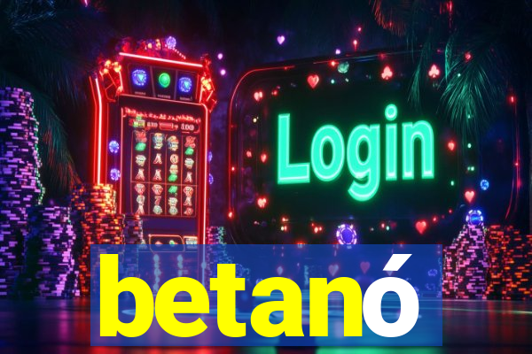 betanó