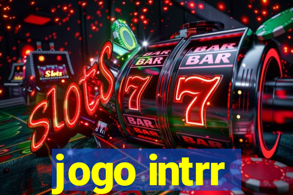 jogo intrr