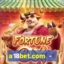 a18bet.com - caça-niqueis online casino