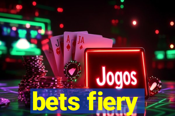 bets fiery