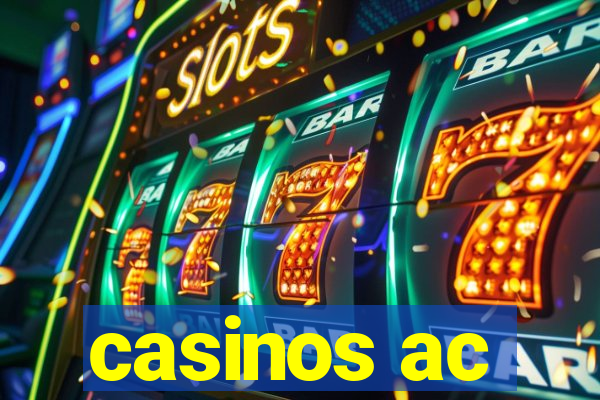 casinos ac