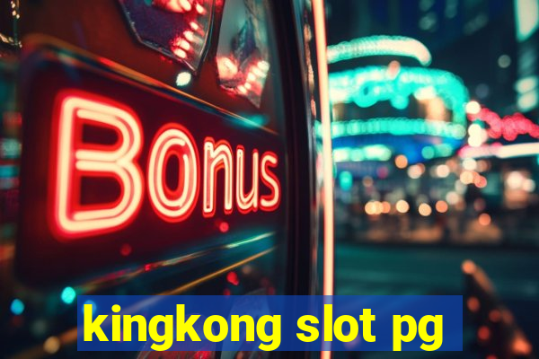 kingkong slot pg