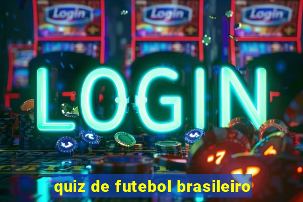 quiz de futebol brasileiro