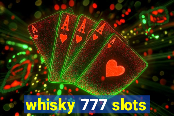 whisky 777 slots