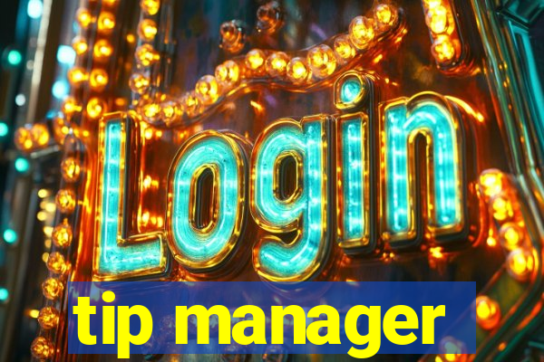 tip manager