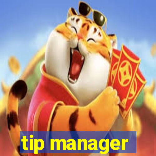 tip manager