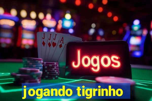 jogando tigrinho