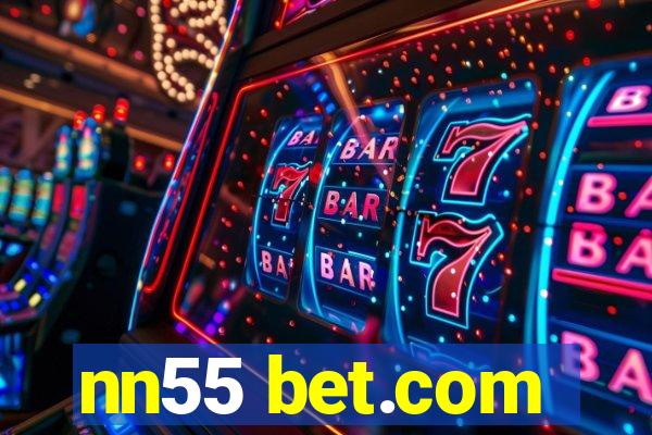 nn55 bet.com