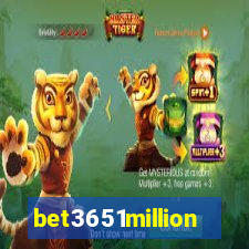 bet3651million