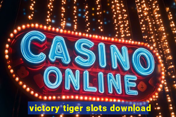 victory tiger slots download