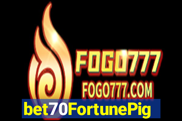 bet70FortunePig