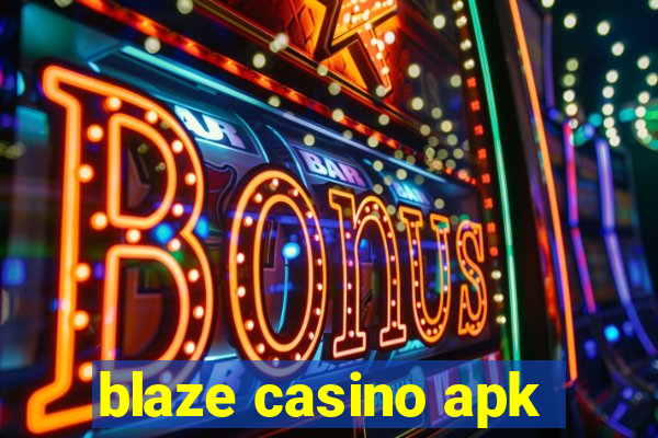 blaze casino apk