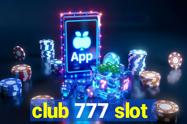 club 777 slot