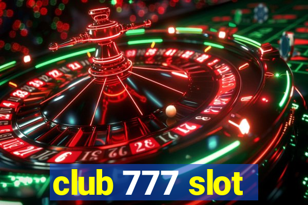 club 777 slot