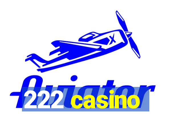 222 casino