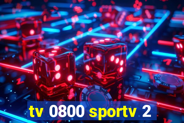 tv 0800 sportv 2