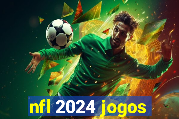 nfl 2024 jogos