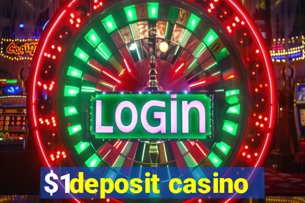 $1deposit casino