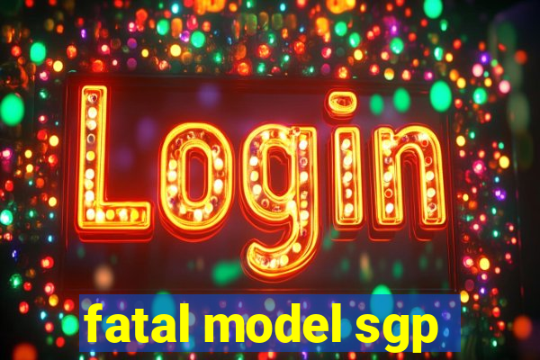 fatal model sgp