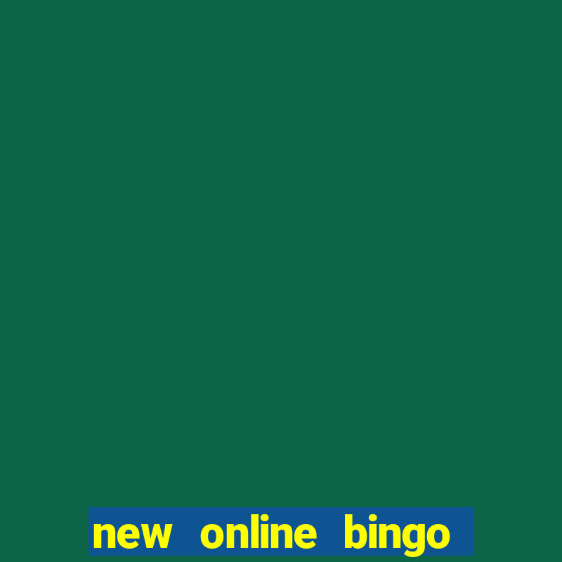 new online bingo sites 2019