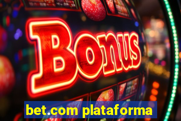 bet.com plataforma