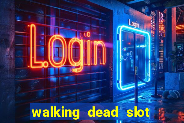 walking dead slot machine online