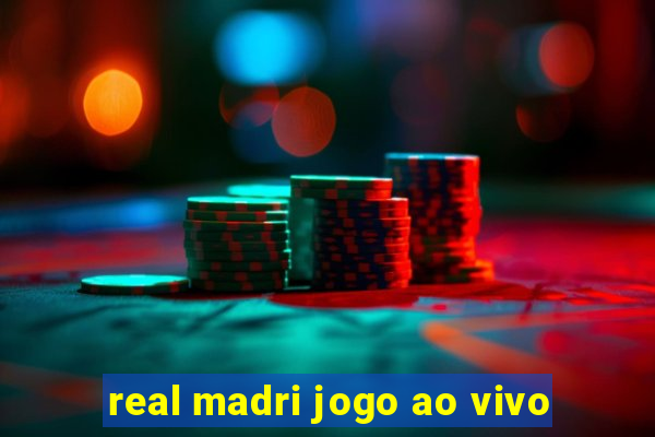 real madri jogo ao vivo