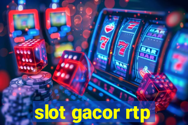 slot gacor rtp