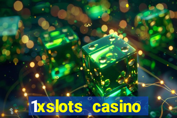 1xslots casino регистрация отзывы 2021