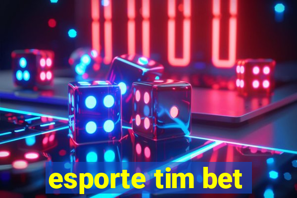 esporte tim bet