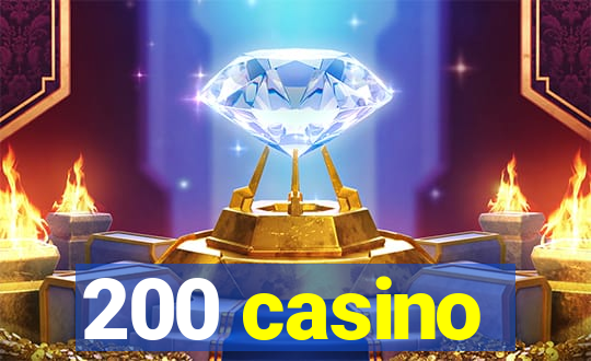 200 casino