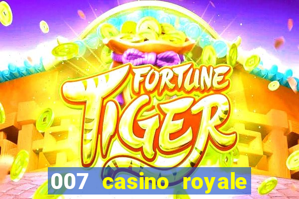 007 casino royale completo dublado online