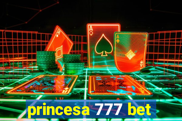 princesa 777 bet