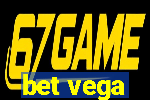 bet vega