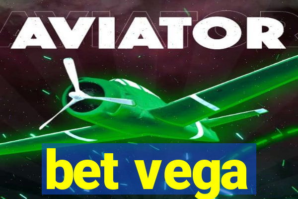 bet vega